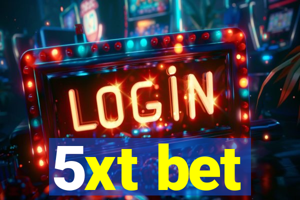 5xt bet